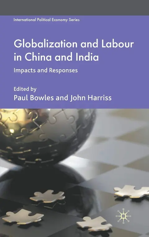 Cover of Globalization and Labour in China and India