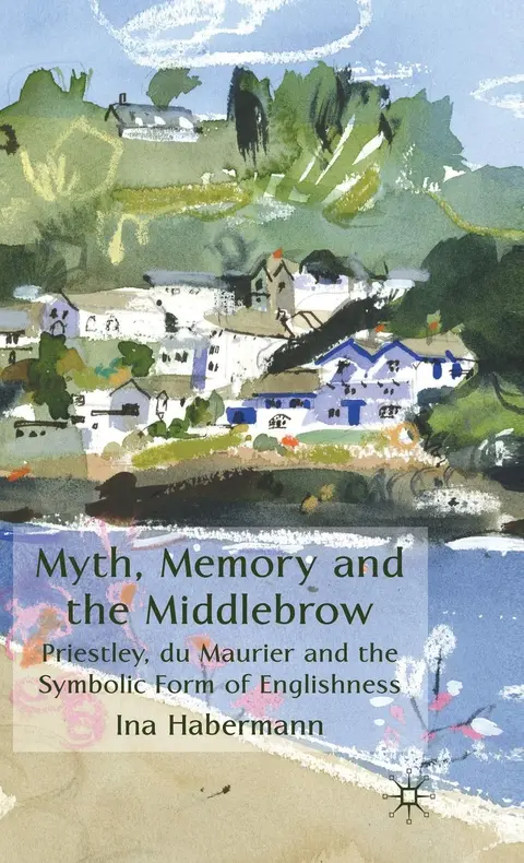 Cover of Myth, Memory and the Middlebrow