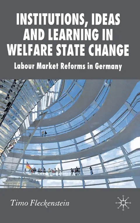 Cover of Institutions, Ideas and Learning in Welfare State Change