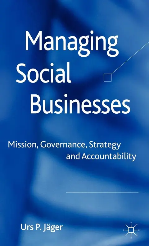 Cover of Managing Social Businesses