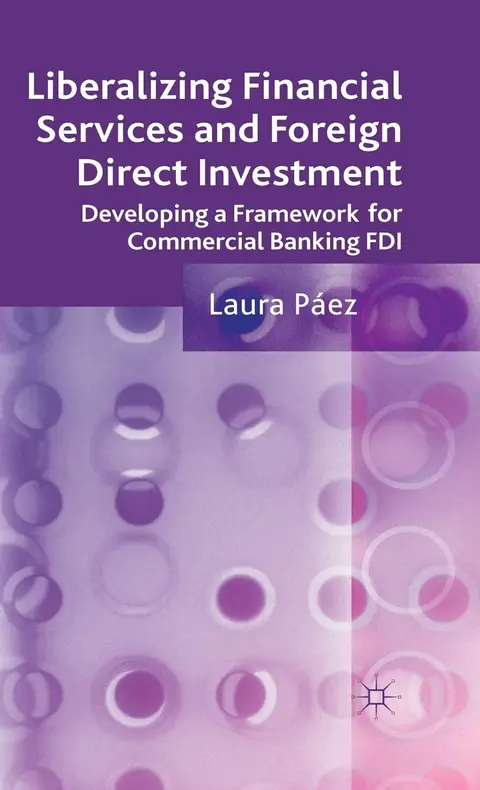 Cover of Liberalizing Financial Services and Foreign Direct Investment