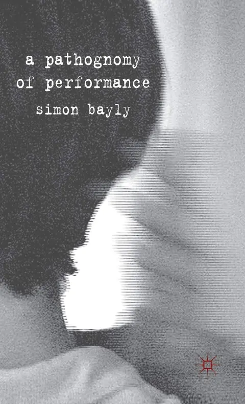 Cover of A Pathognomy of Performance