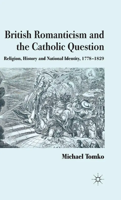 Cover of British Romanticism and the Catholic Question