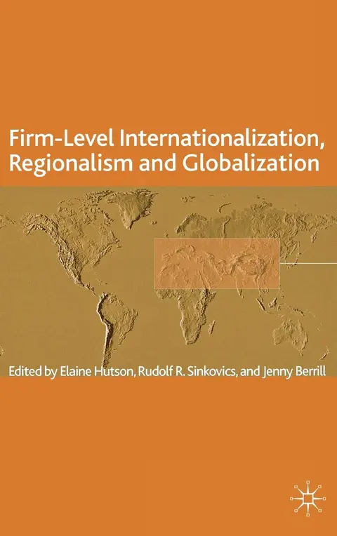 Cover of Firm-Level Internationalization, Regionalism and Globalization