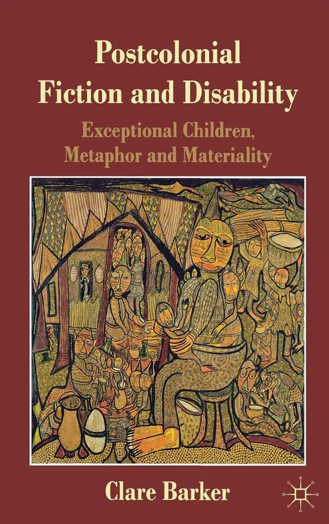 Cover of Postcolonial Fiction and Disability