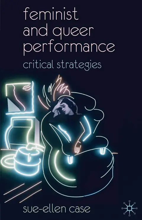 Cover of Feminist and Queer Performance