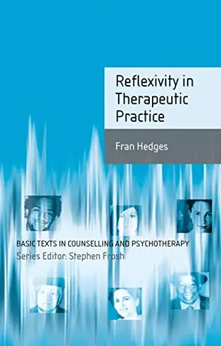 Cover of Reflexivity in Therapeutic Practice