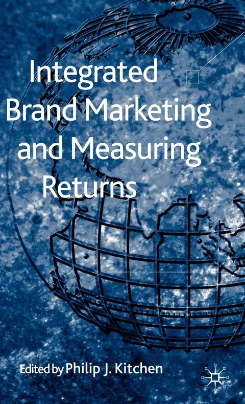 Cover of Integrated Brand Marketing and Measuring Returns