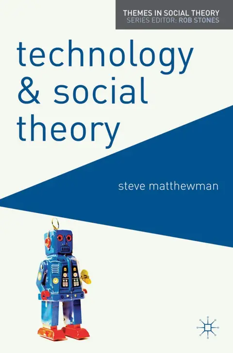 Cover of Technology and Social Theory