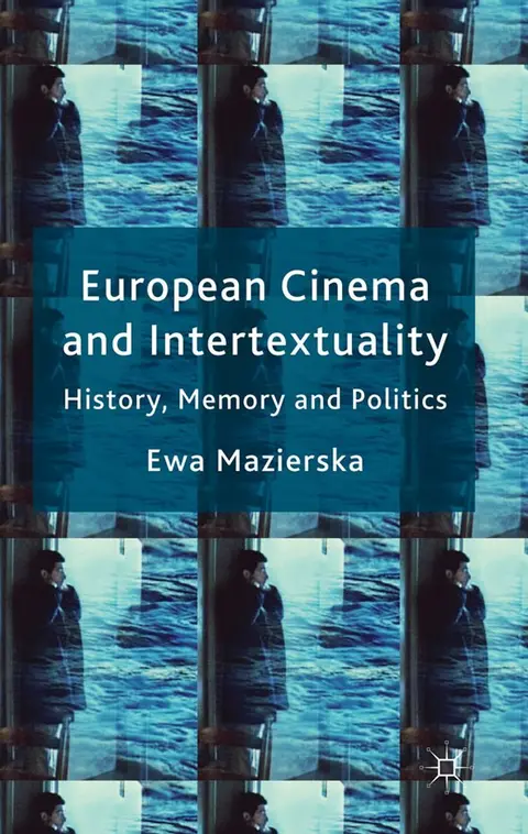 Cover of European Cinema and Intertextuality