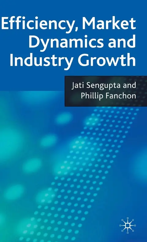 Cover of Efficiency, Market Dynamics and Industry Growth