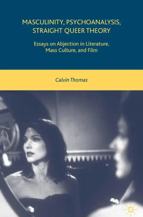 Cover of Masculinity, Psychoanalysis, Straight Queer Theory