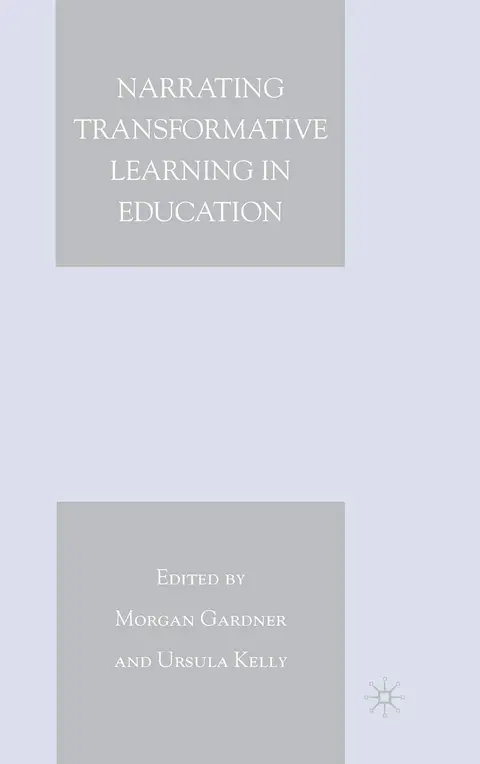Cover of Narrating Transformative Learning in Education