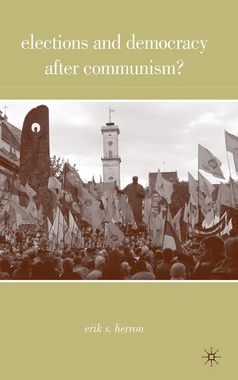Cover of Elections and Democracy after Communism?