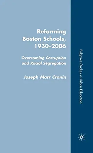 Cover of Reforming Boston Schools, 1930–2006
