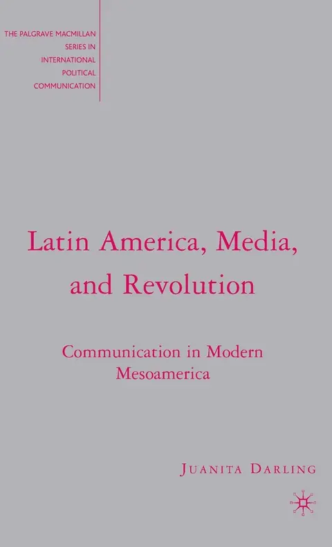 Cover of Latin America, Media, and Revolution
