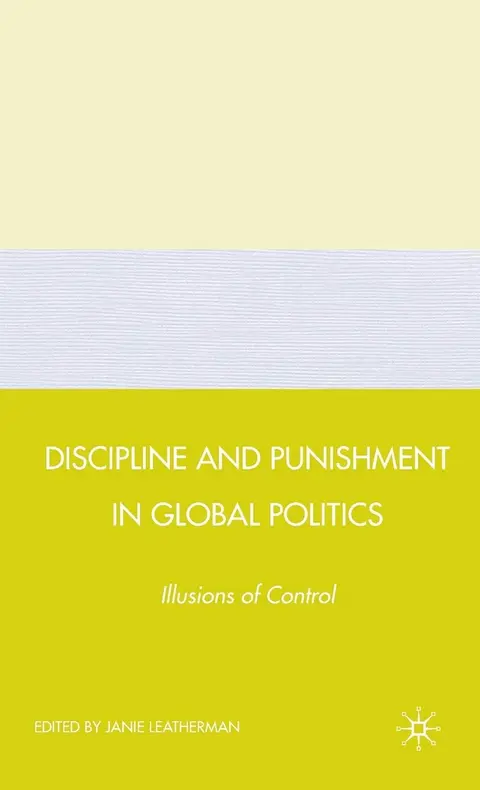 Cover of Discipline and Punishment in Global Politics