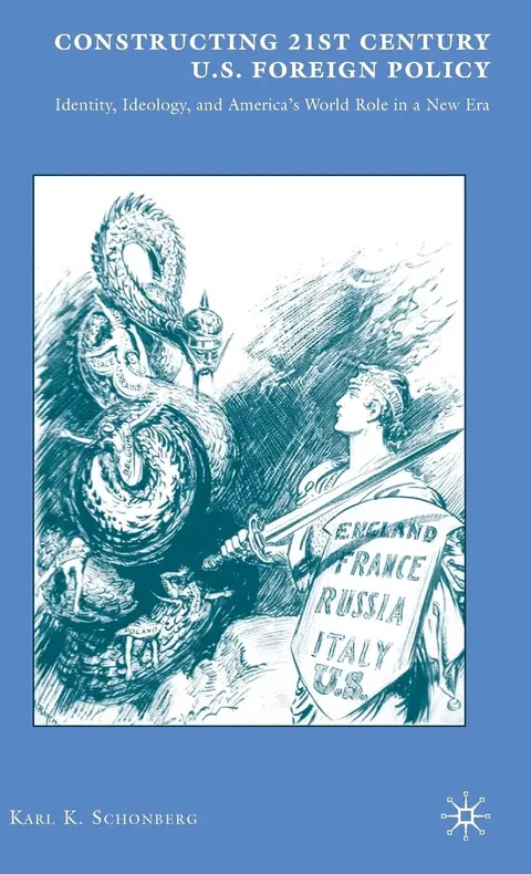 Cover of Constructing 21st Century U.S. Foreign Policy