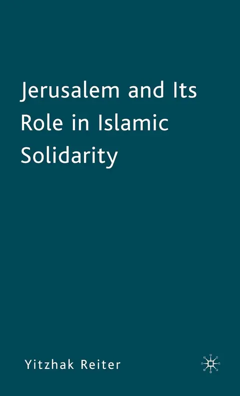 Cover of Jerusalem and Its Role in Islamic Solidarity