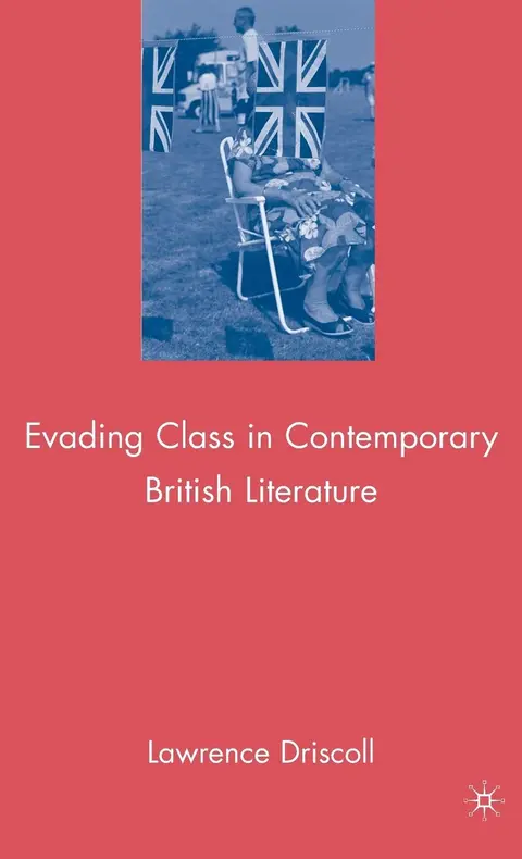 Cover of Evading Class in Contemporary British Literature