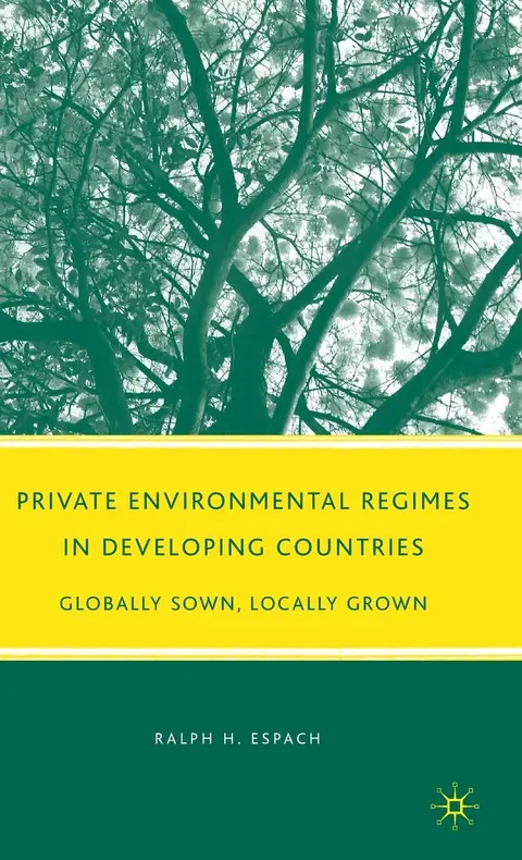 Cover of Private Environmental Regimes in Developing Countries