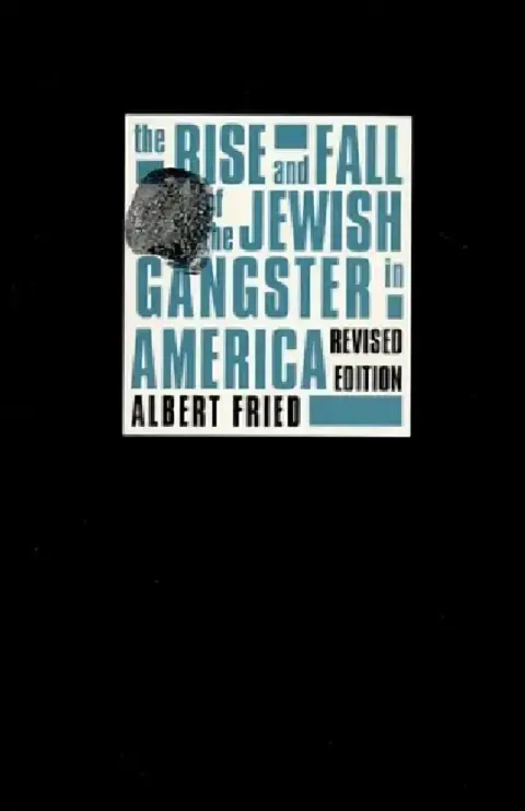 Cover of The Rise and Fall of the Jewish Gangster in America