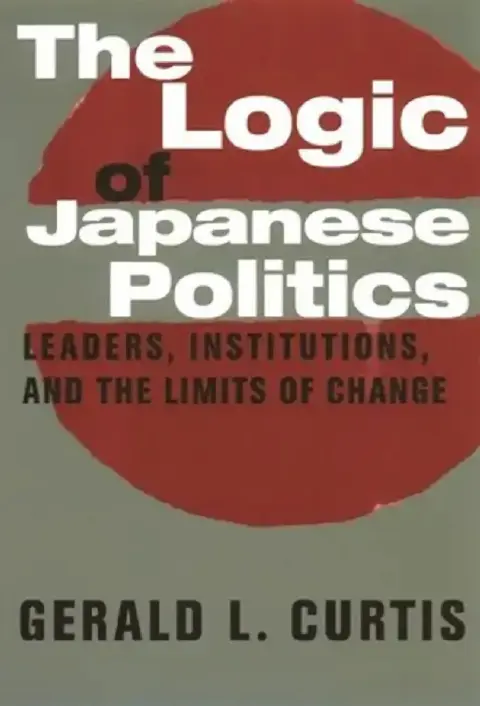Cover of The Logic of Japanese Politics