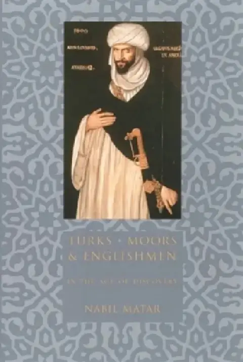 Cover of Turks, Moors, and Englishmen in the Age of Discovery