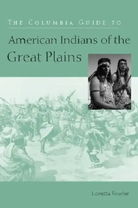 Cover of The Columbia Guide to American Indians of the Great Plains