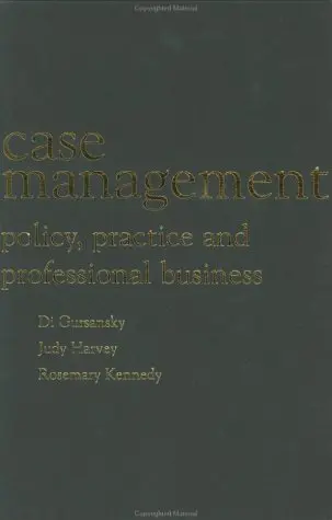 Cover of Case Management – Policy, Practice, & Professional Business