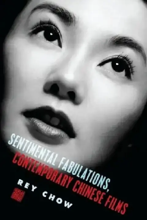 Cover of Sentimental Fabulations, Contemporary Chinese Films