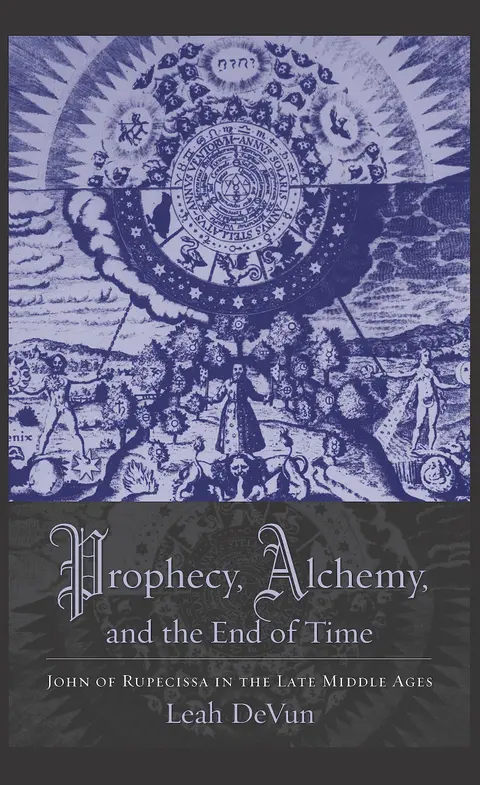 Cover of Prophecy, Alchemy, and the End of Time