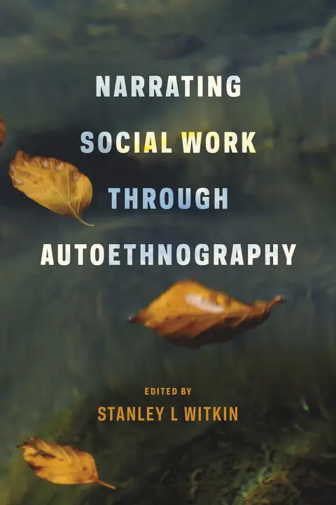 Cover of Narrating Social Work Through Autoethnography