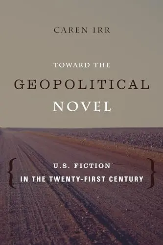 Cover of Toward the Geopolitical Novel