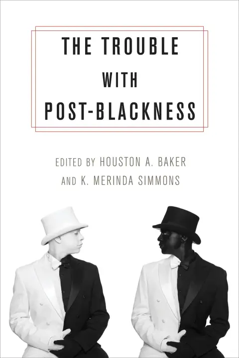 Cover of The Trouble with Post-Blackness