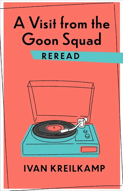 Cover of A Visit from the Goon Squad Reread