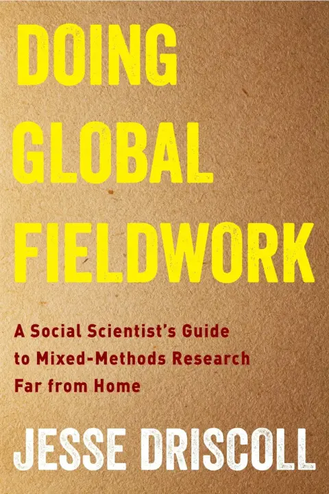 Cover of Doing Global Fieldwork – A Social Scientist`s Guide to Mixed–Methods Research Far from Home