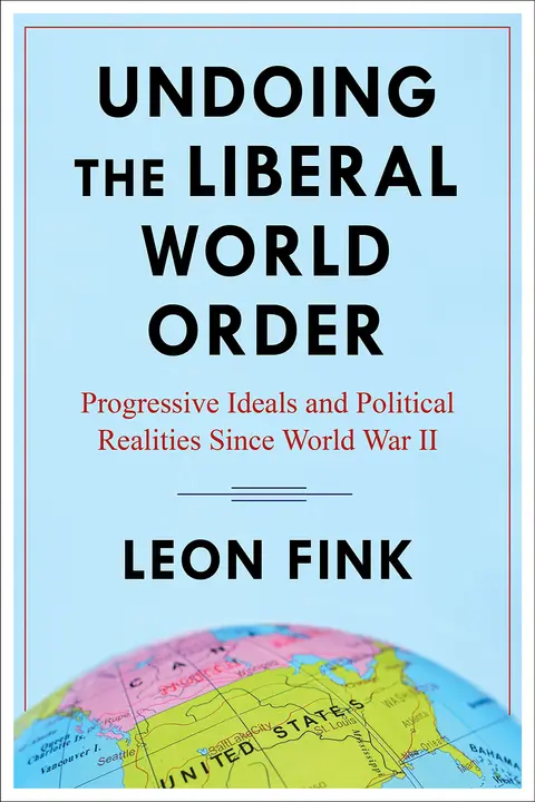 Cover of Undoing the Liberal World Order
