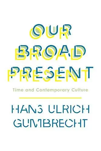 Cover of Our Broad Present