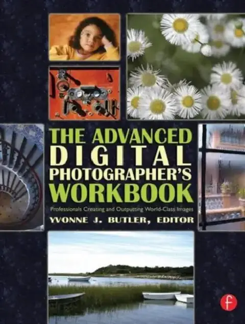 Cover of The Advanced Digital Photographer's Workbook