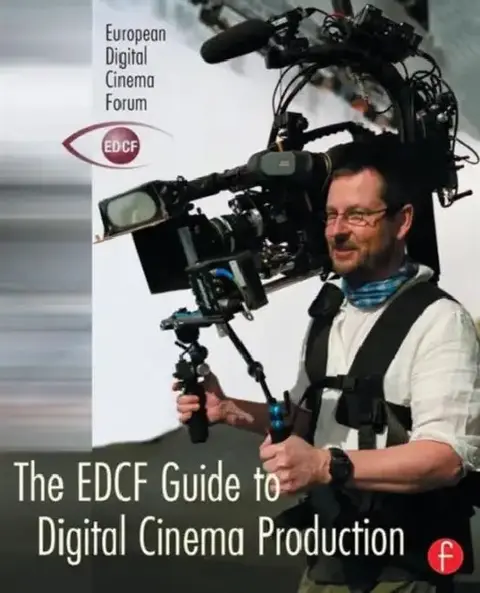 Cover of The EDCF Guide to Digital Cinema Production