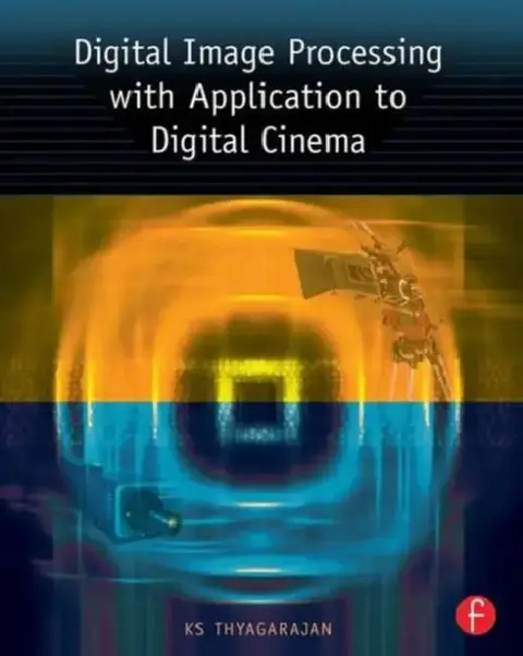 Cover of Digital Image Processing with Application to Digital Cinema