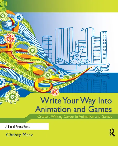 Cover of Write Your Way into Animation and Games