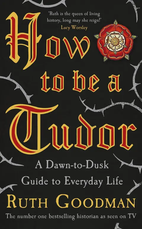 Cover of How to Be A Tudor