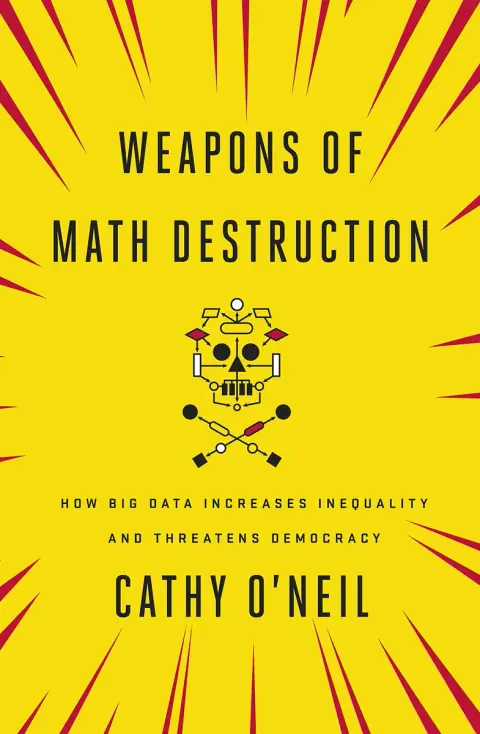 Cover of Weapons of Math Destruction