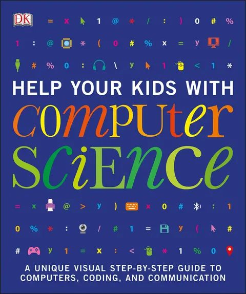 Cover of Help Your Kids with Computer Science (Key Stages 1-5)