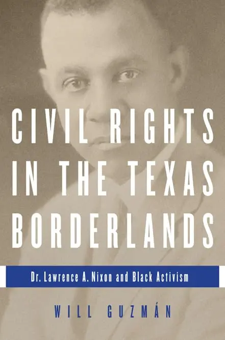 Cover of Civil Rights in the Texas Borderlands