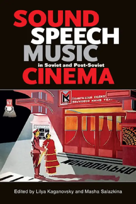 Cover of Sound, Speech, Music in Soviet and Post-Soviet Cinema
