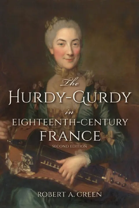 Cover of The Hurdy-Gurdy in Eighteenth-Century France, Second Edition