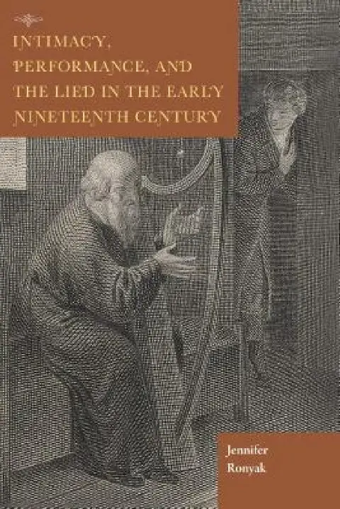 Cover of Intimacy, Performance, and the Lied in the Early Nineteenth Century